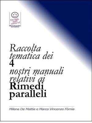 cover image of Raccolta tematica dei 4 nostri manuali relativi ai Rimedi paralleli